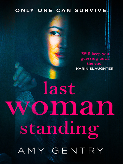 Title details for Last Woman Standing by Amy Gentry - Available